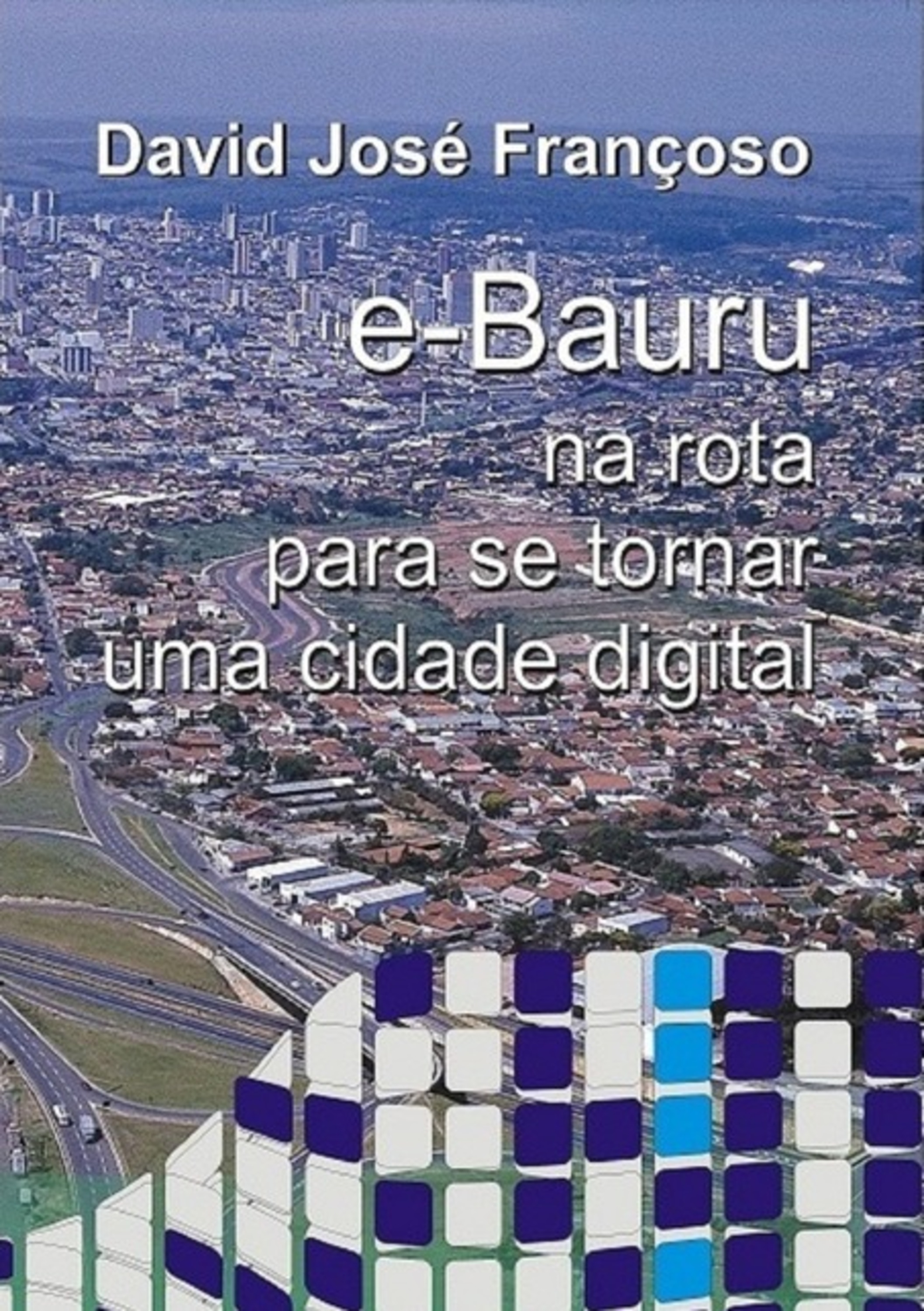 E-bauru: Na Rota Para Se Tornar Uma Cidade Digital