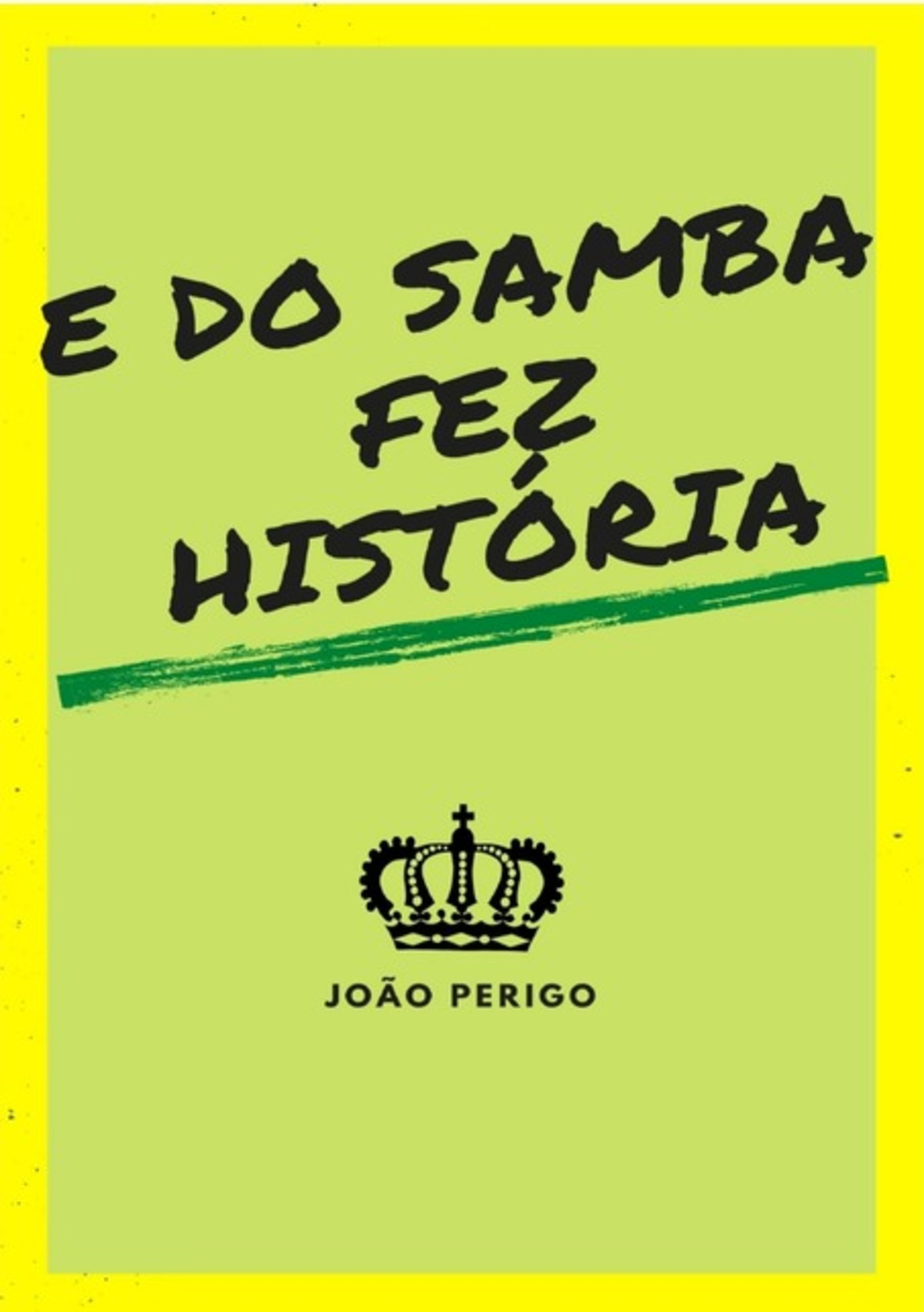 E Do Samba Fez História