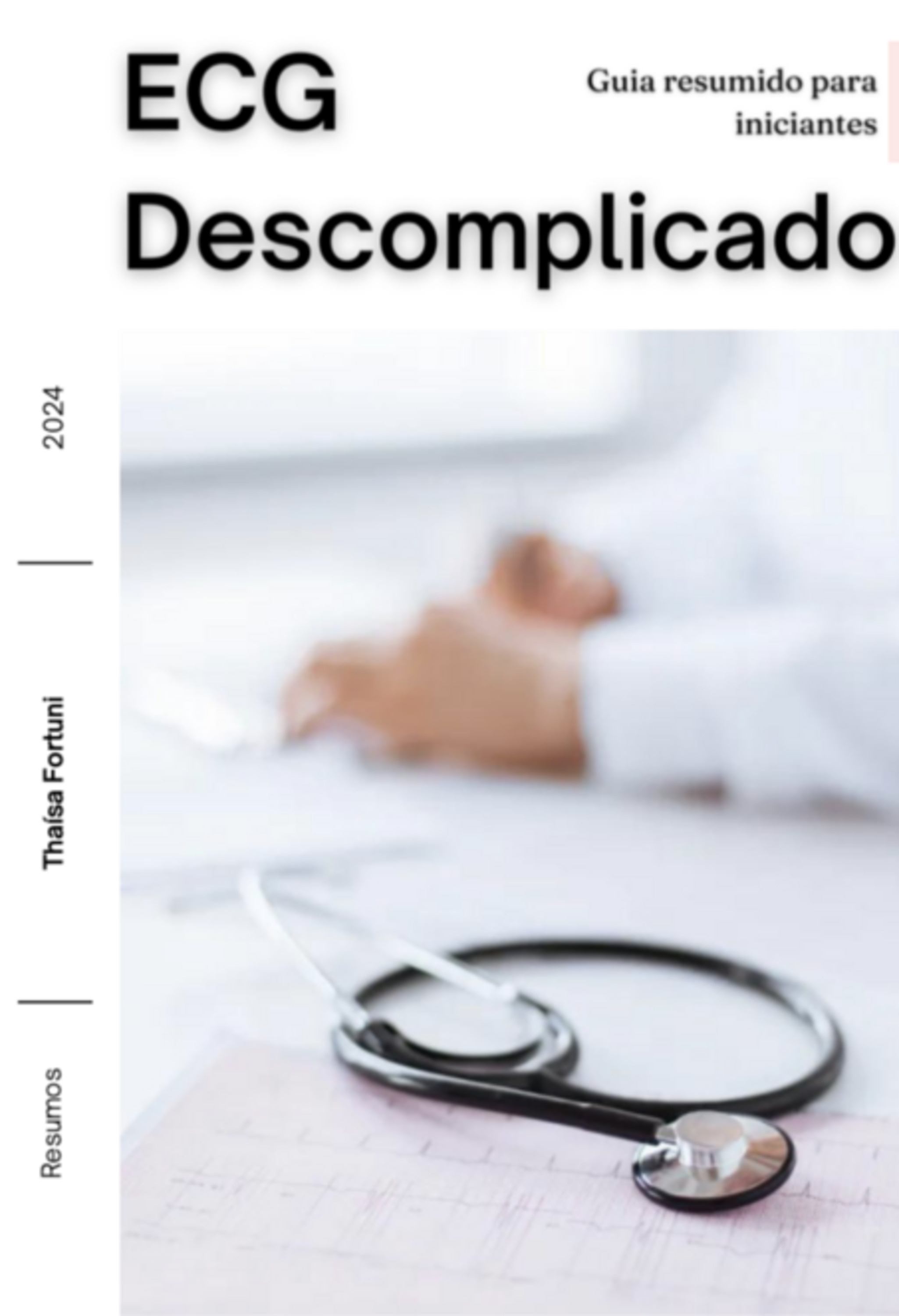 Ecg Descomplicado: Guia Resumido Para Iniciantes