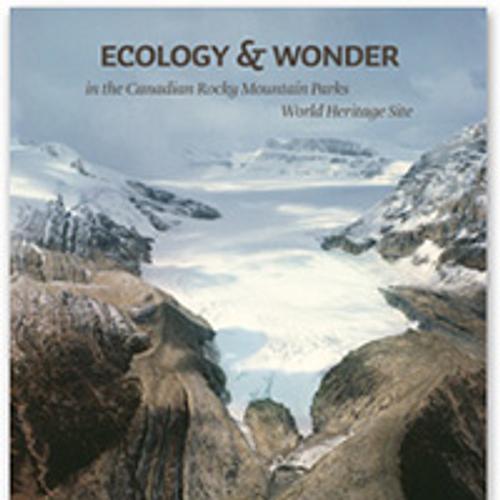 Ecology & Wonder in the Canadian Rocky Mountain Parks World Heritage Site