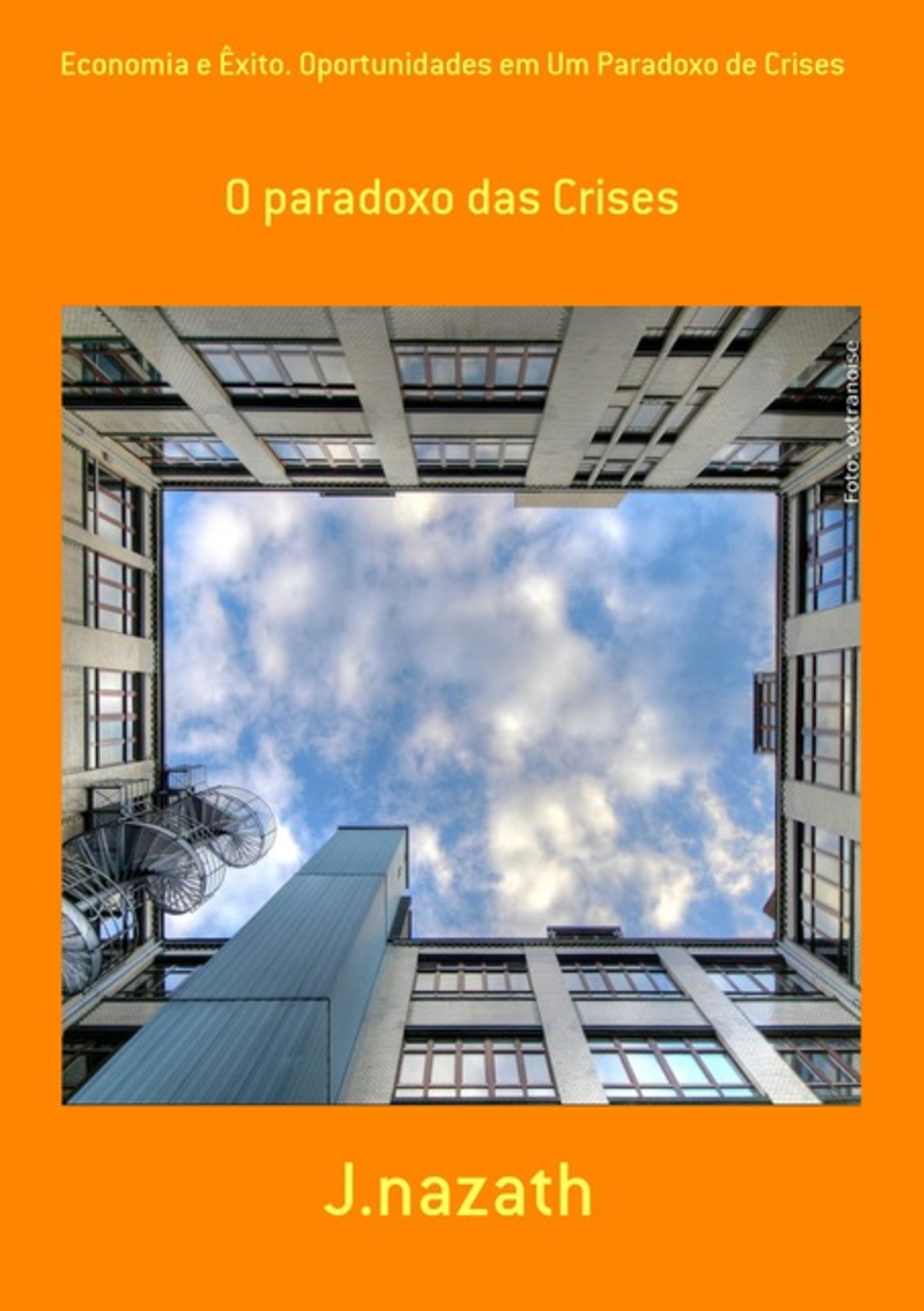 Economia E Êxito. Oportunidades Em Um Paradoxo De Crises