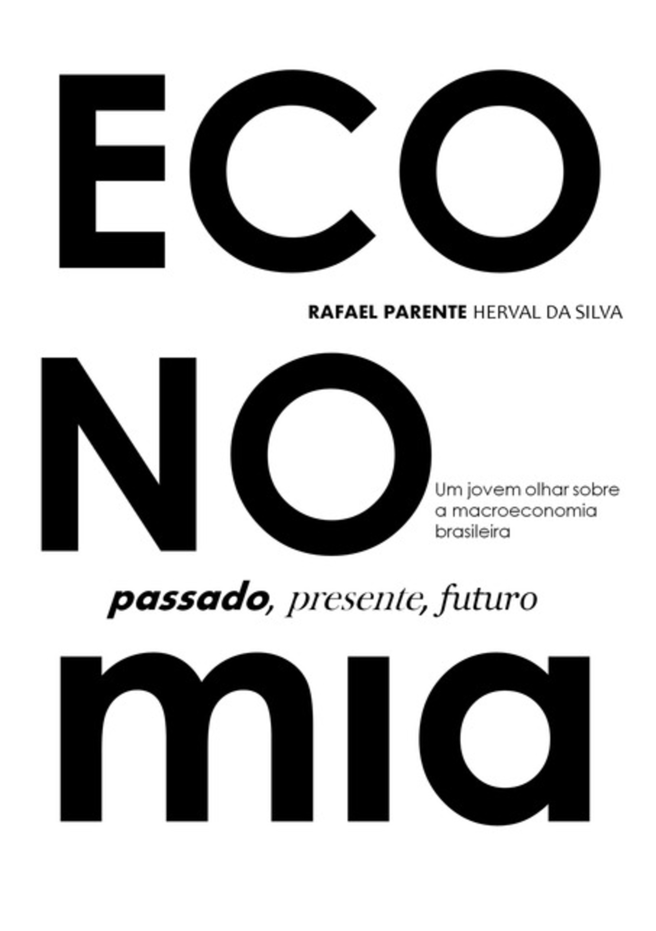 Economia: Passado, Presente, Futuro.