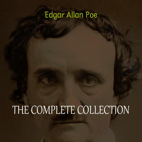 Edgar Allan Poe: The Complete Collection