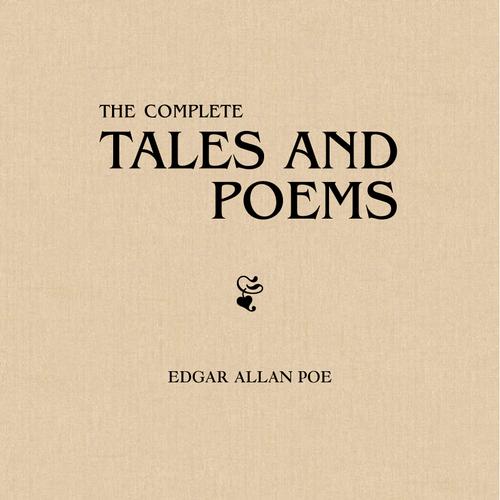 Edgar Allan Poe: The Complete Tales and Poems