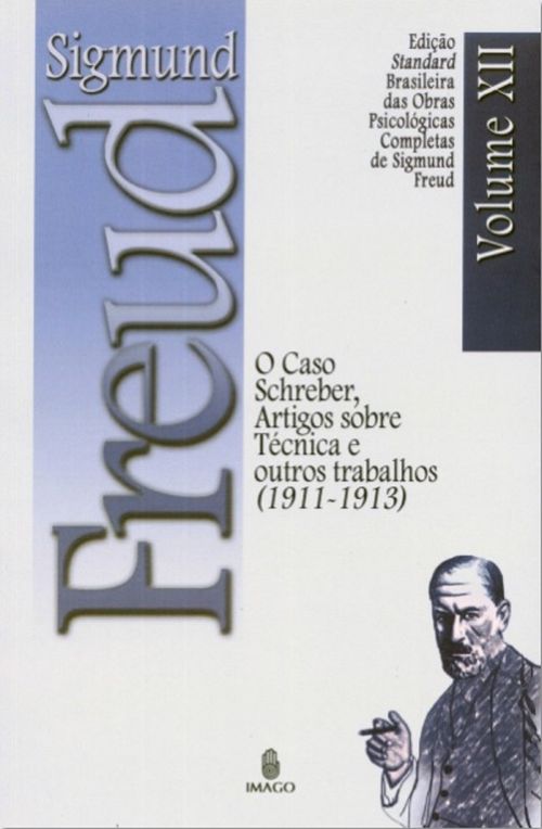 Edição Standard Brasileira das Obras Psicológicas Completas de Sigmund Freud Volume XII