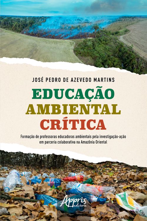 Educação Ambiental Crítica: Formação de Professoras Educadoras Ambientais pela Investigação-Ação em Parceria Colaborativa na Amazônia Oriental