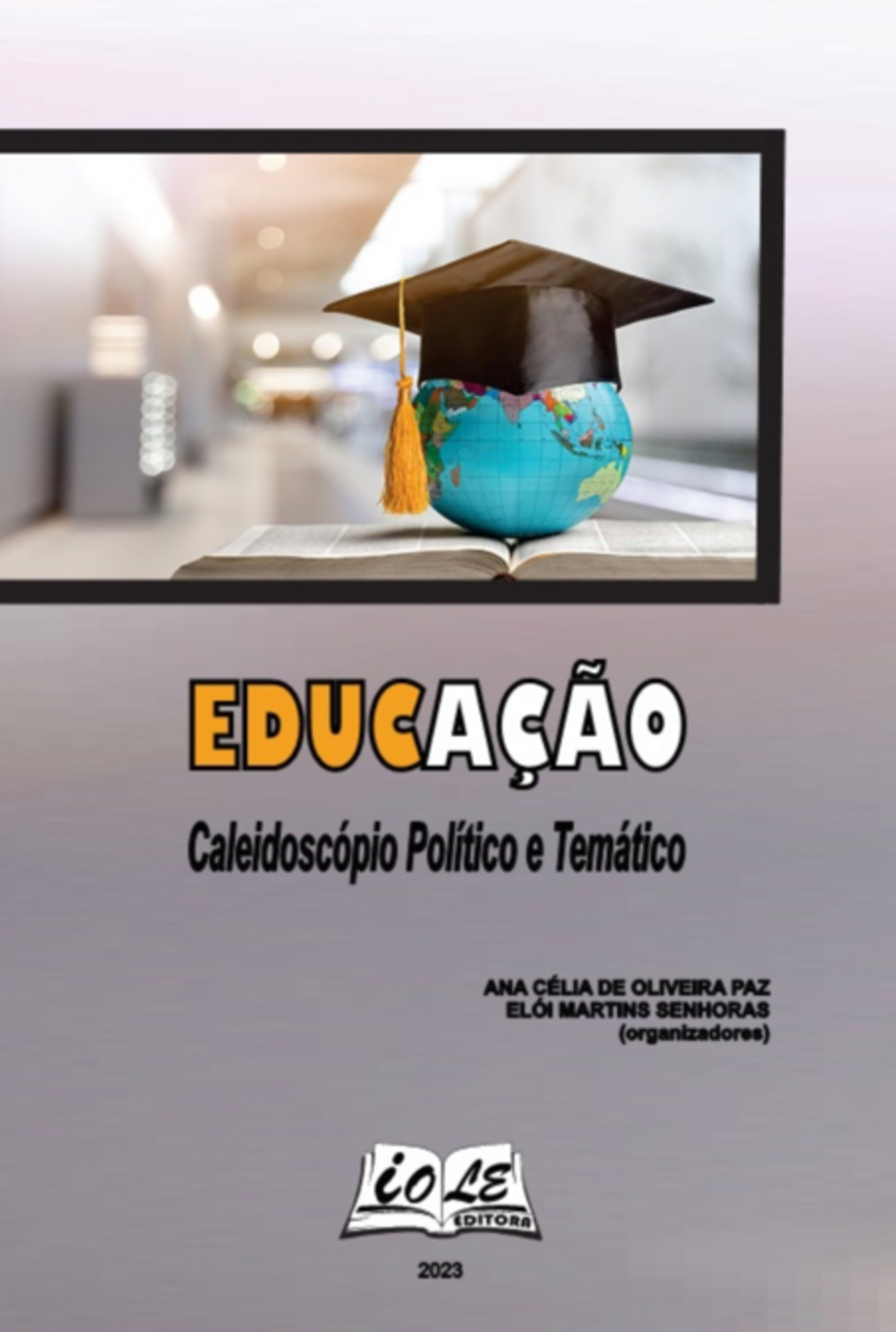 Educação: Caleidoscópio Político E Temático