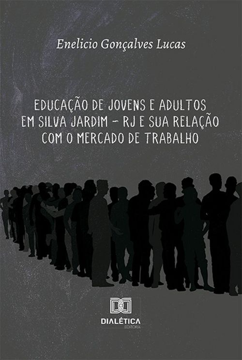 Educação de Jovens e Adultos em Silva Jardim – RJ e sua relação com o mercado de trabalho