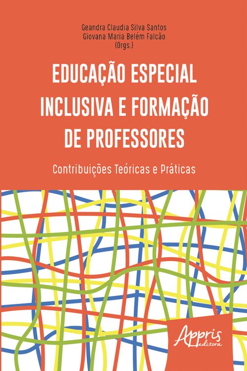 Educação Especial Inclusiva e Formação de Professores: contribuições Teóricas e Práticas