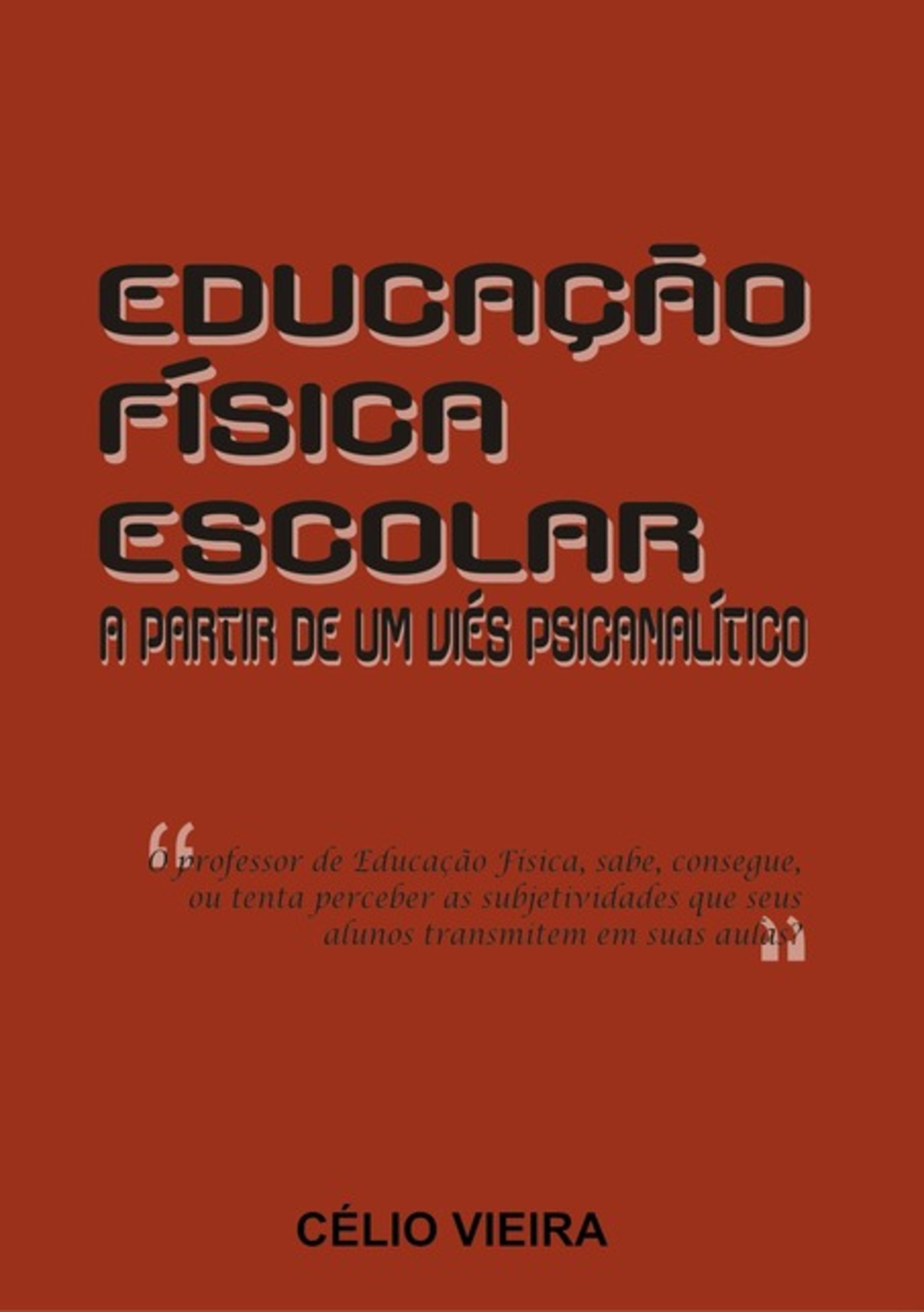 Educação Física Escolar Apartir De Um Viés Psicanálitico