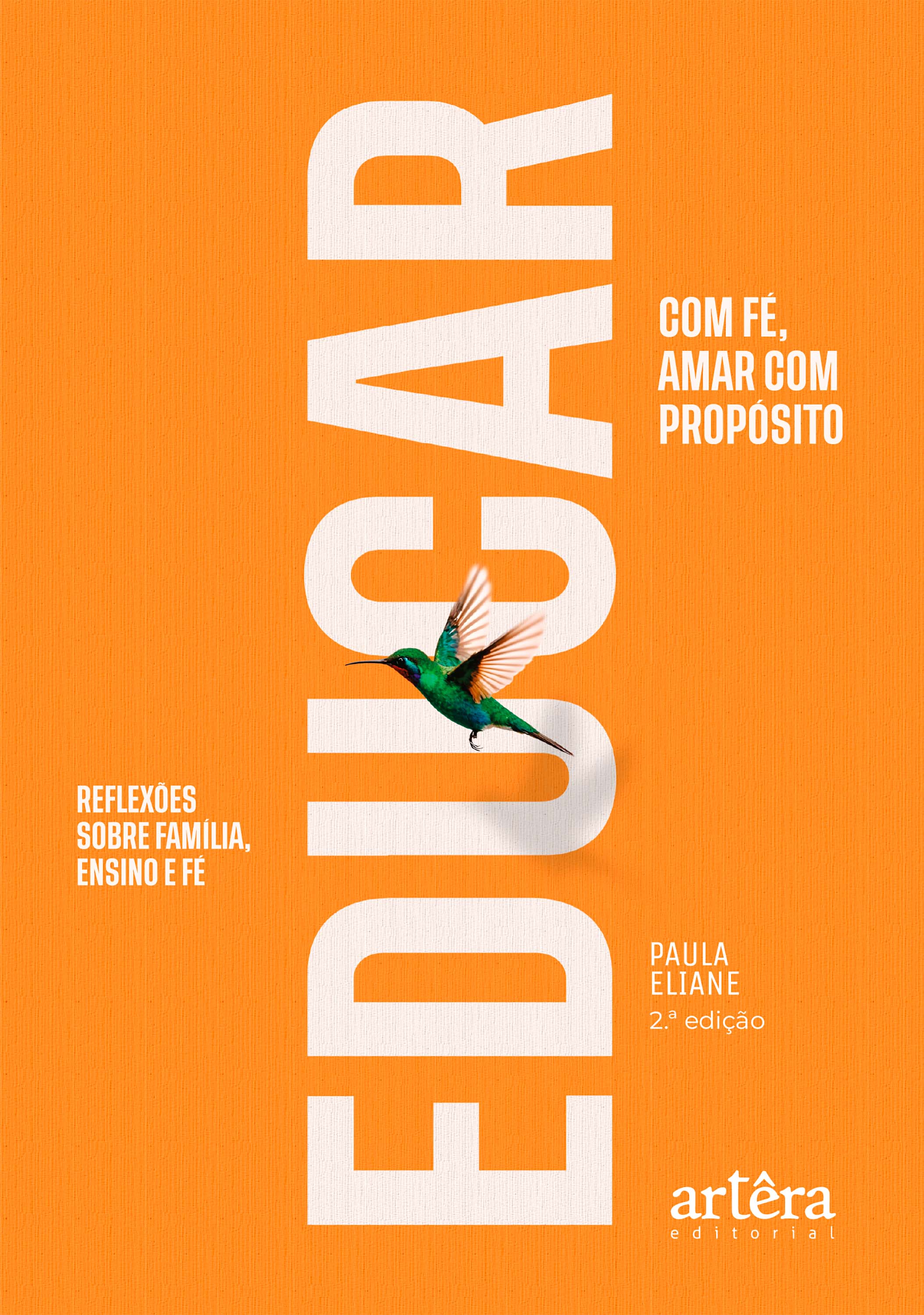 Educar com Fé, Amar com Propósito 