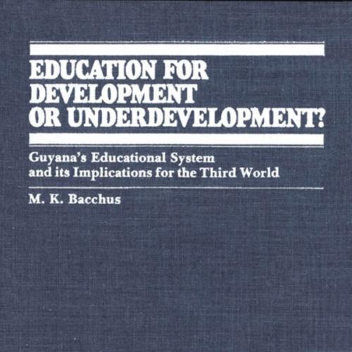 Education for Development or Underdevelopment?