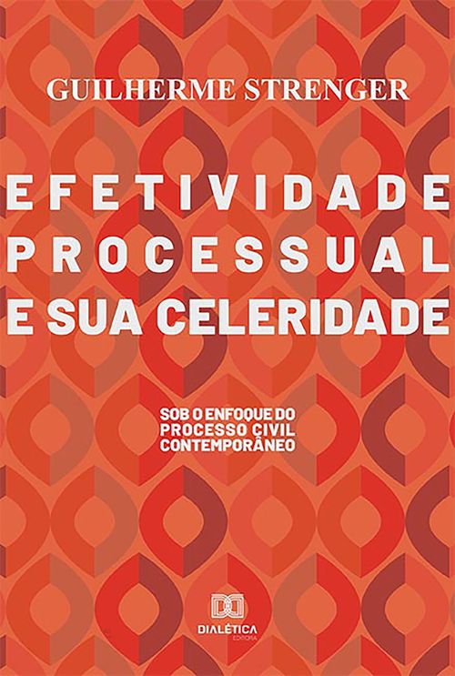 Efetividade processual e sua celeridade