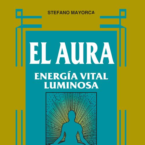 El Aura. Energía vital luminosa