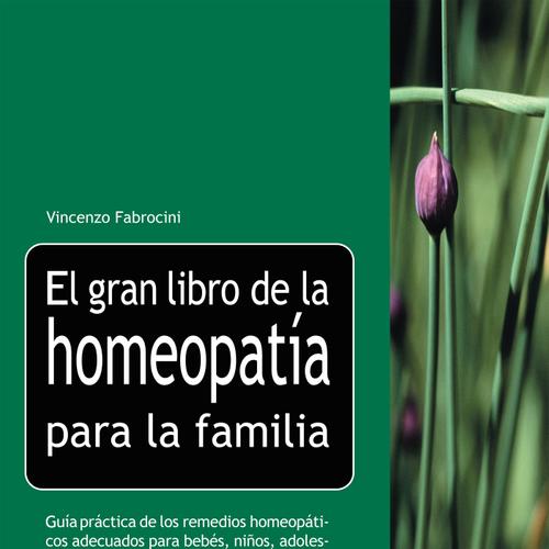 El gran libro de la homeopatía para la familia