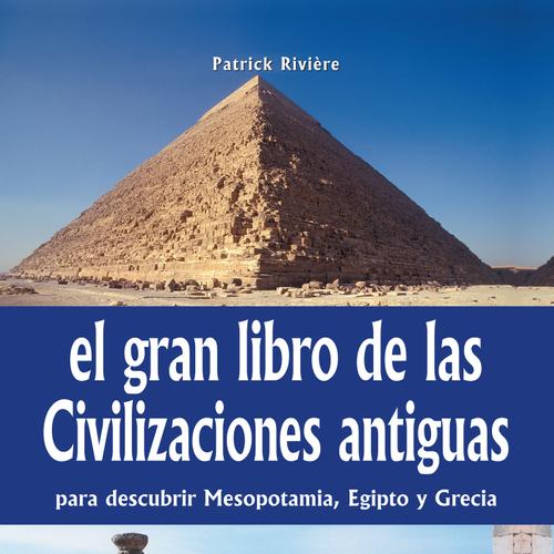 El gran libro de las civilizaciones antiguas