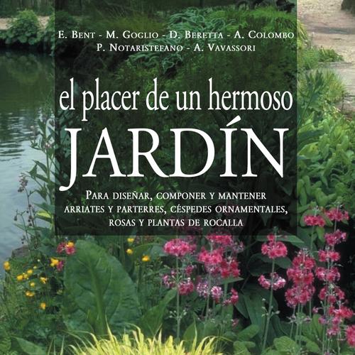 El placer de un hermoso jardín