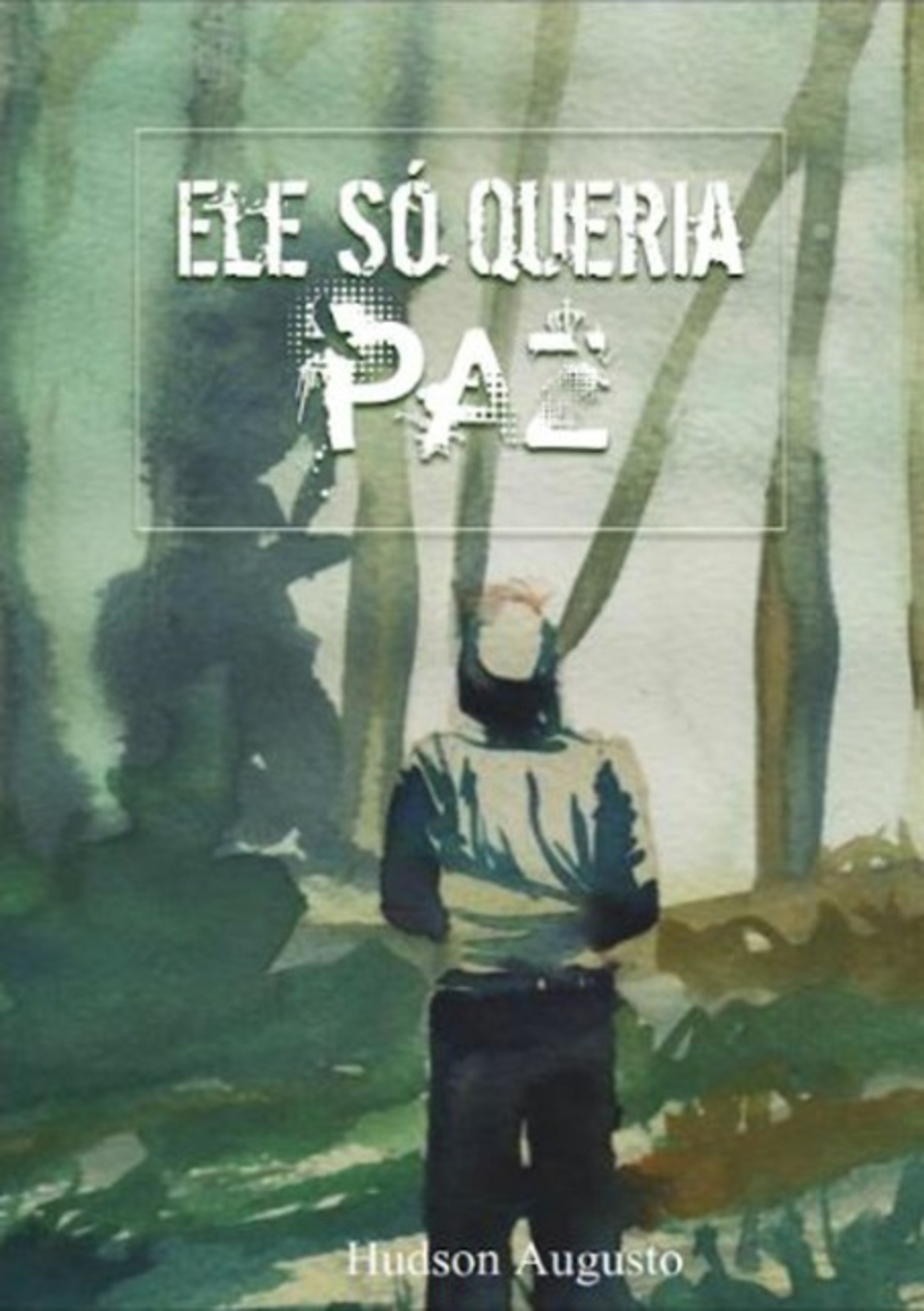 Ele Só Queria Paz