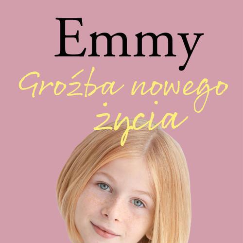 Emmy 1 - Groźba nowego życia