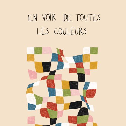 En voir de toutes les couleurs