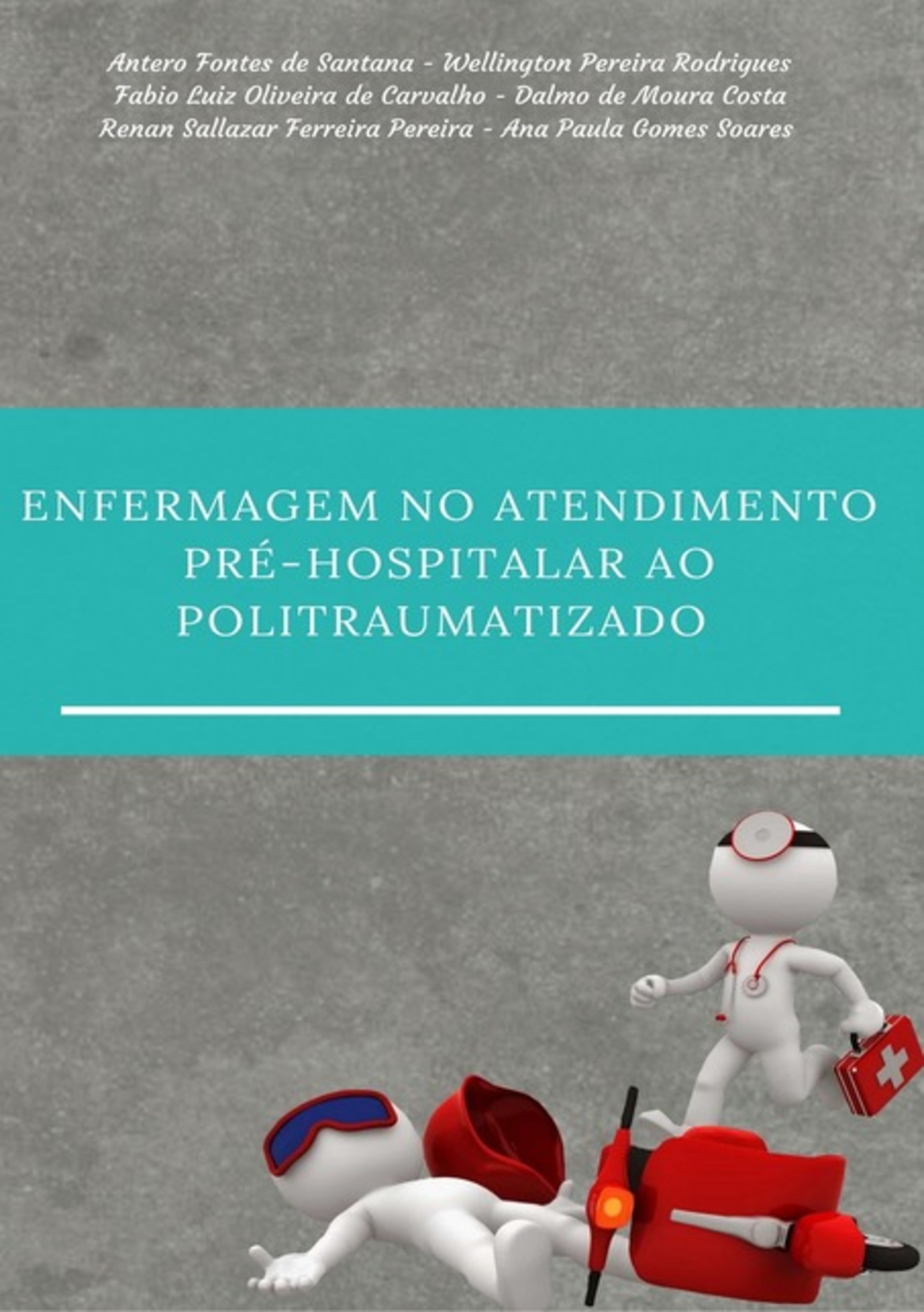 Enfermagem No Atendimento Pré-hospitalar Ao Politraumatizado