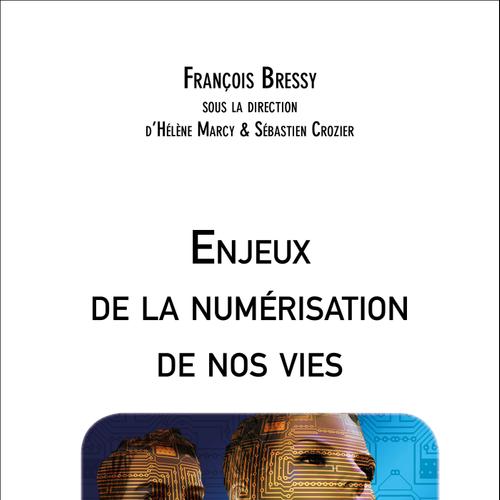 Enjeux de la numérisation de nos vies