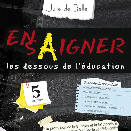 Ensaigner, les dessous de l'éducation