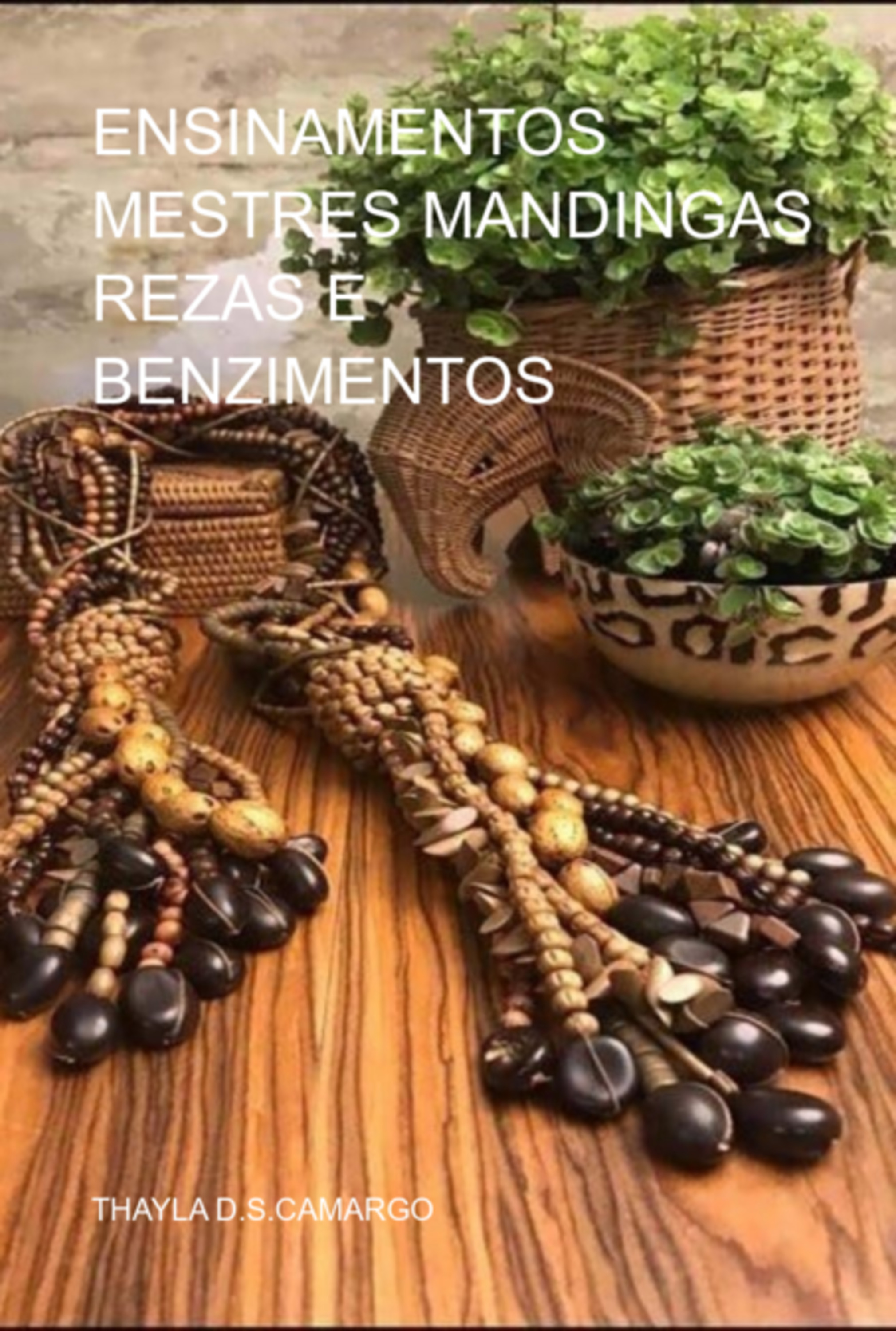 Ensinamentos  Mestres Mandingas Rezas E Benzimentos