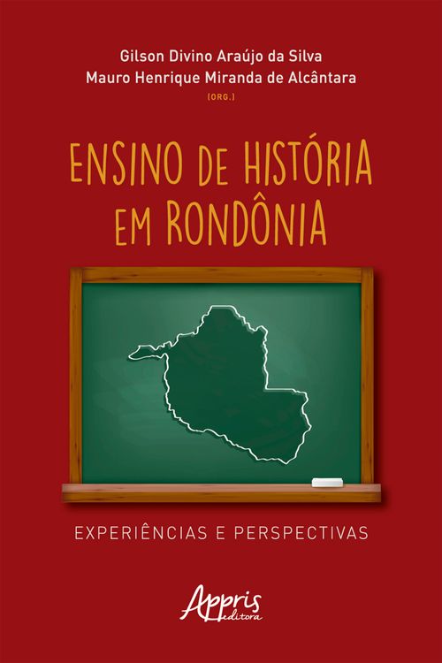Ensino de História em Rondônia: Experiências e Perspectivas