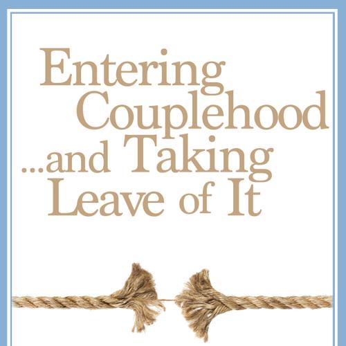 Entering Couplehood...and Taking Leave of It