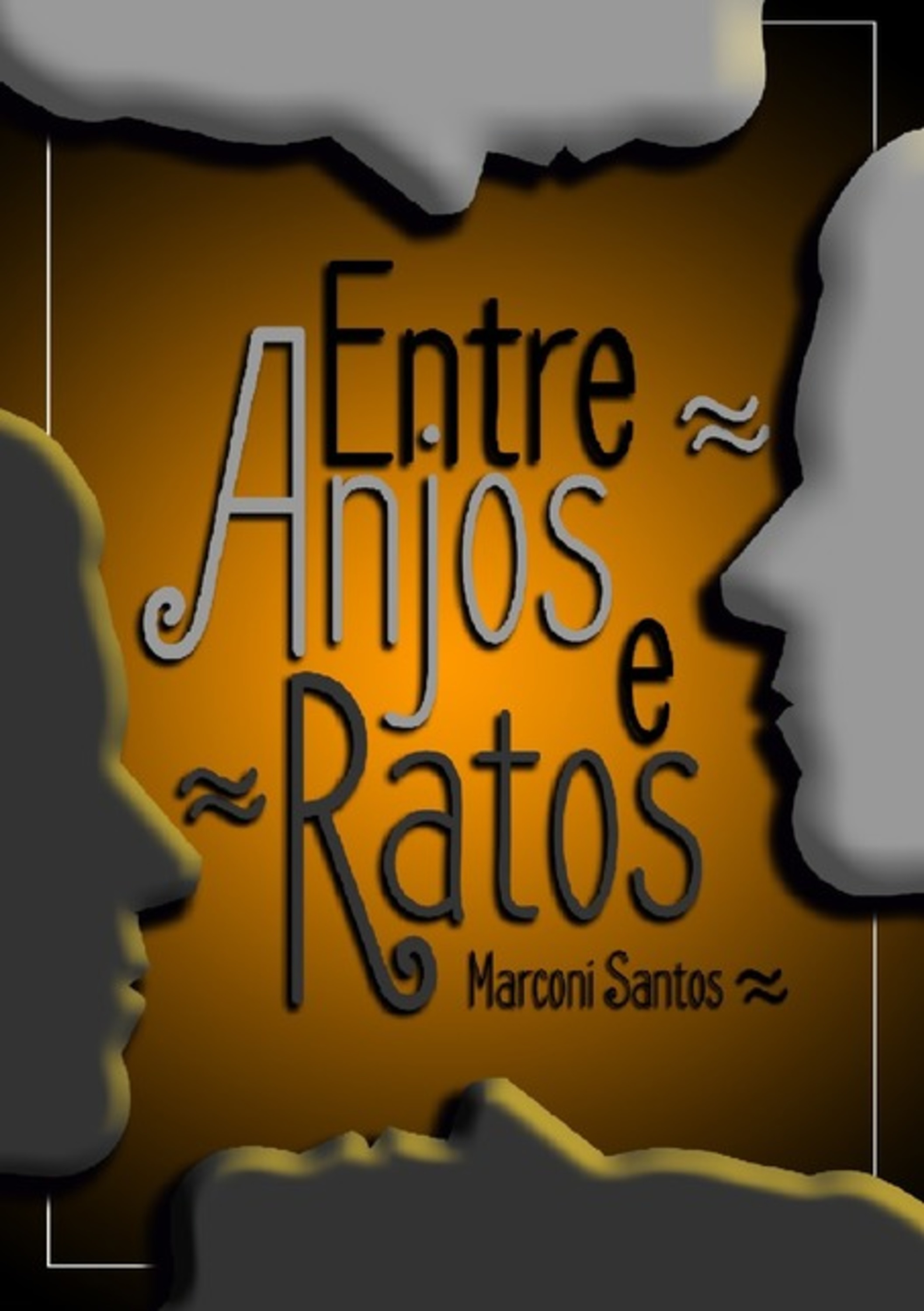 Entre Anjos E Ratos