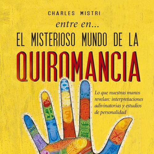 Entre en... el misterioso mundo de la quiromancia