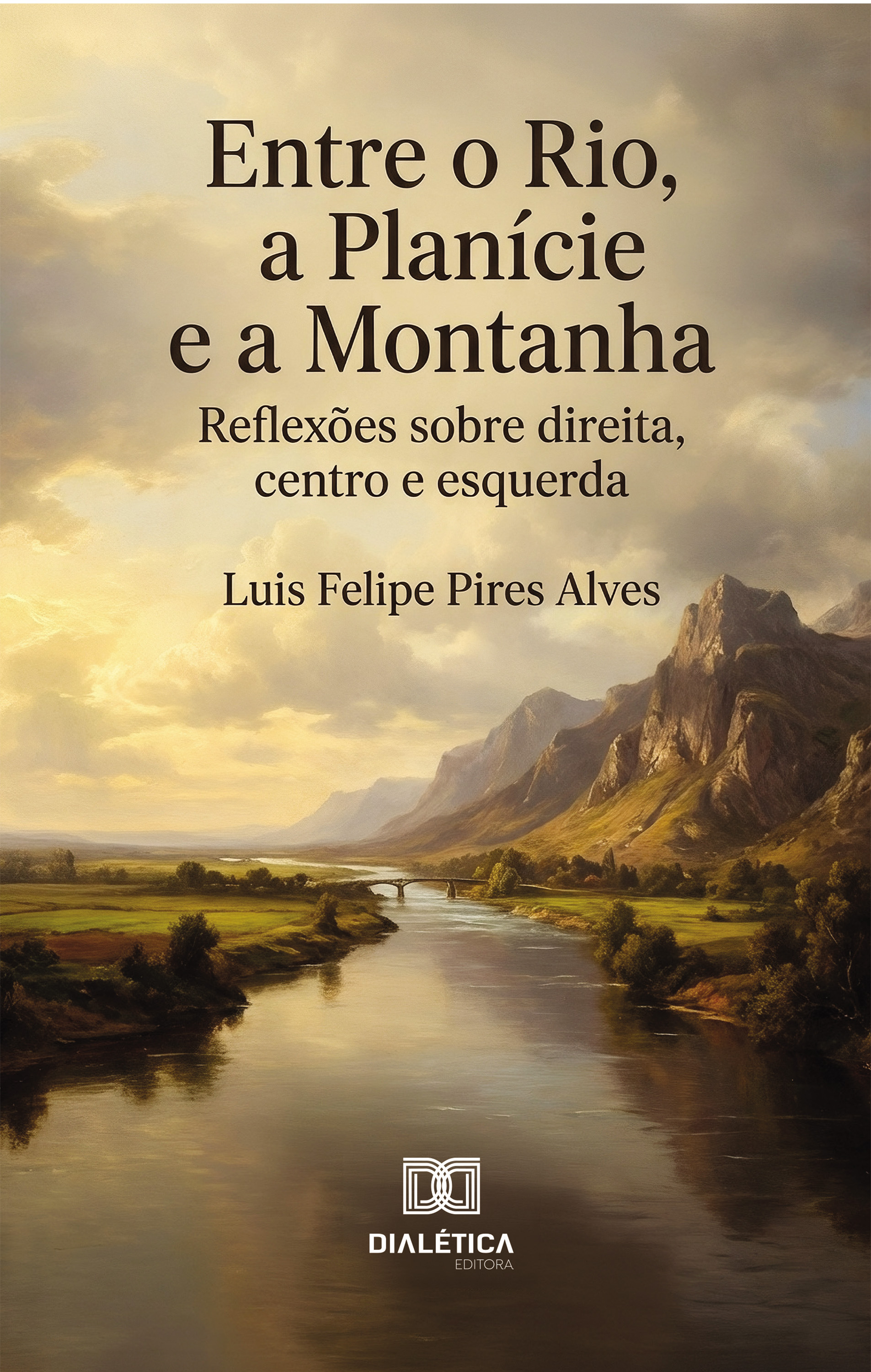 Entre o Rio, a Planície e a Montanha