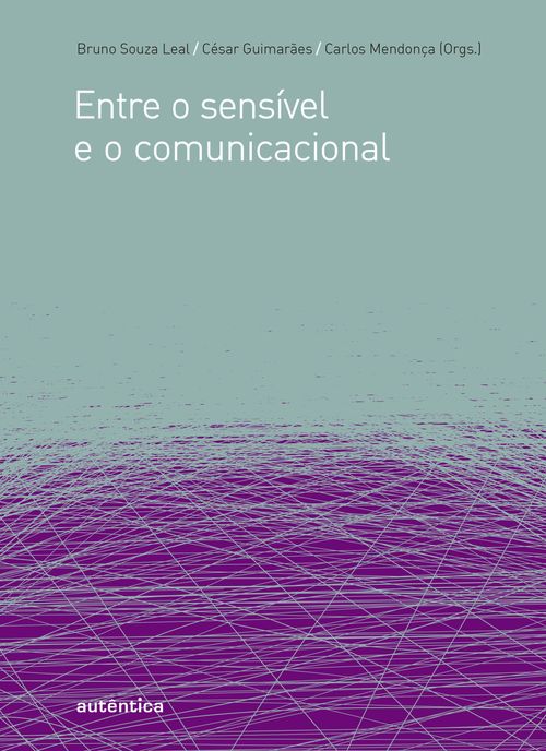 Entre o sensível e o comunicacional