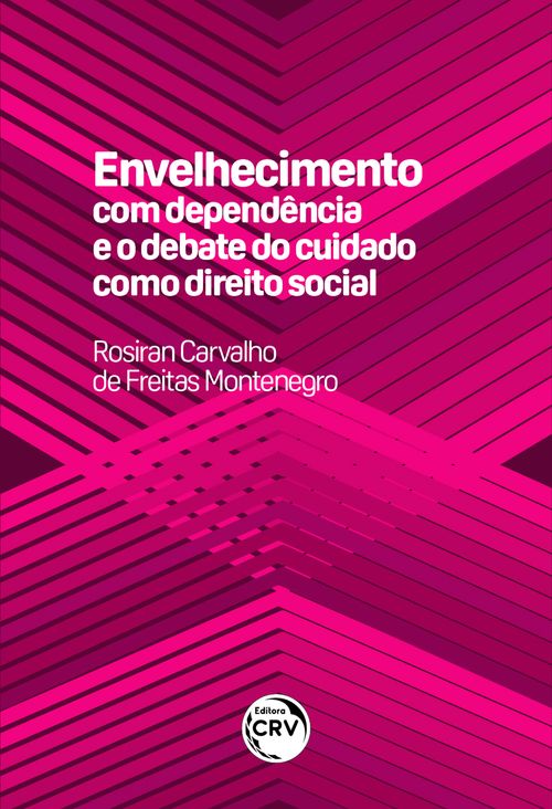 Envelhecimento com dependência e o debate do cuidado como direito social