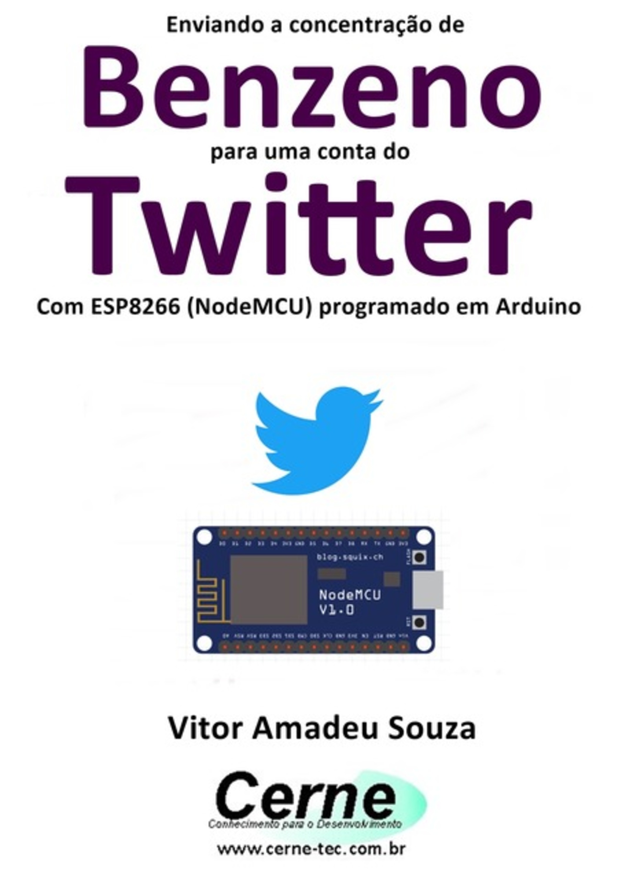 Enviando A Concentração De Benzeno Para Uma Conta Do Twitter Com Esp8266 (nodemcu) Programado Em Arduino