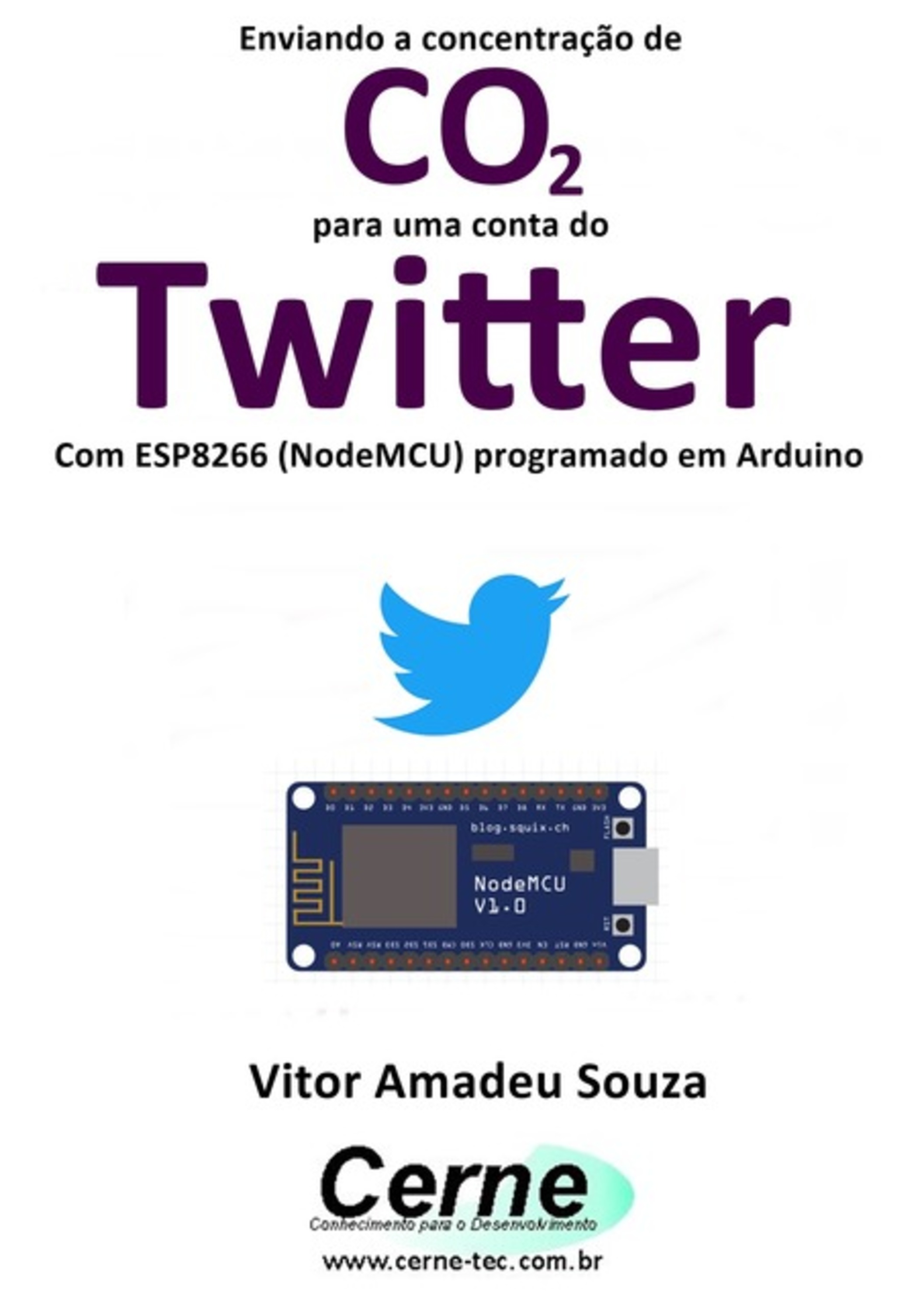 Enviando A Concentração De Co2 Para Uma Conta Do Twitter Com Esp8266 (nodemcu) Programado Em Arduino