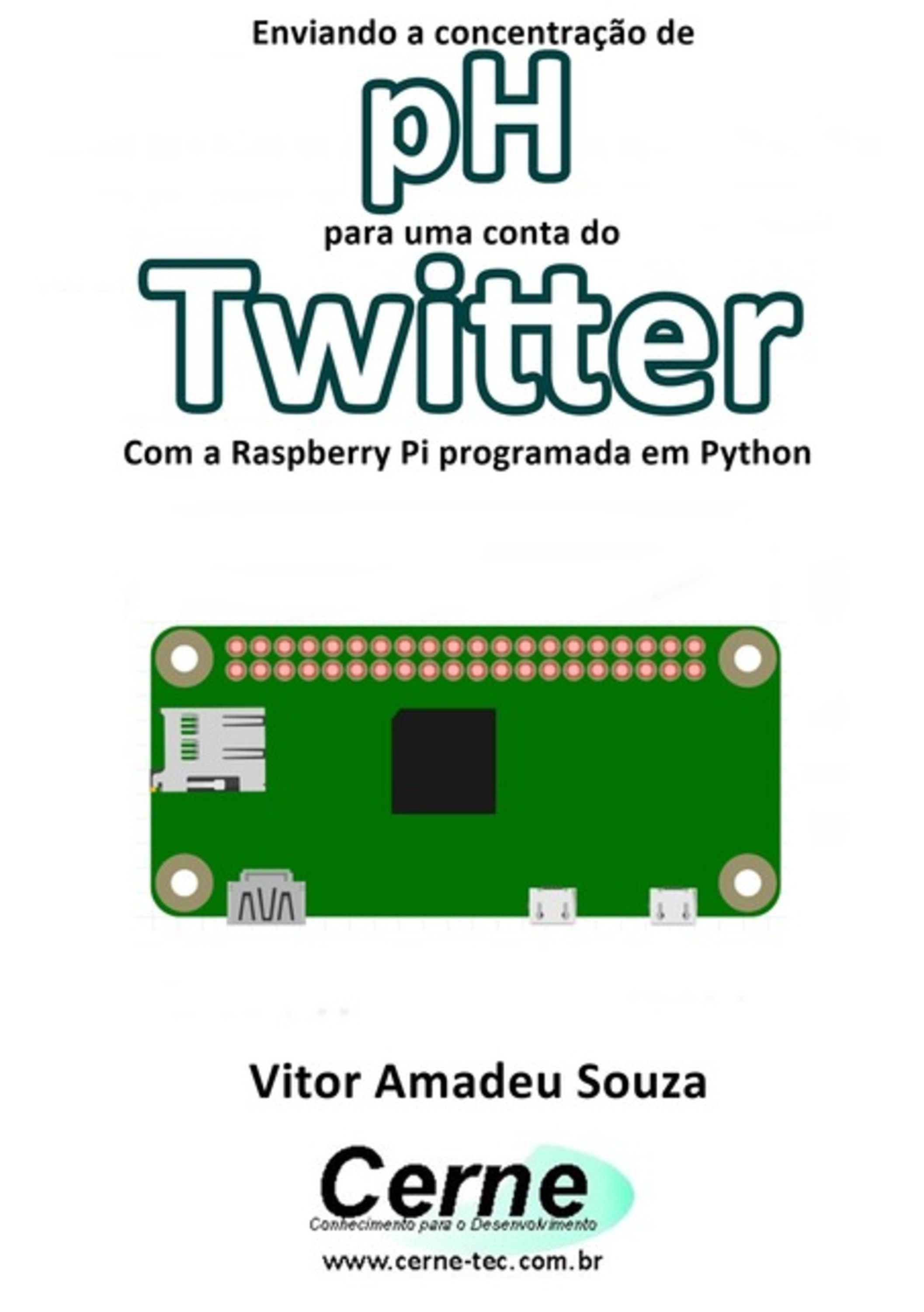 Enviando A Concentração De Ph Para Uma Conta Do Twitter Com A Raspberry Pi Programada Em Python