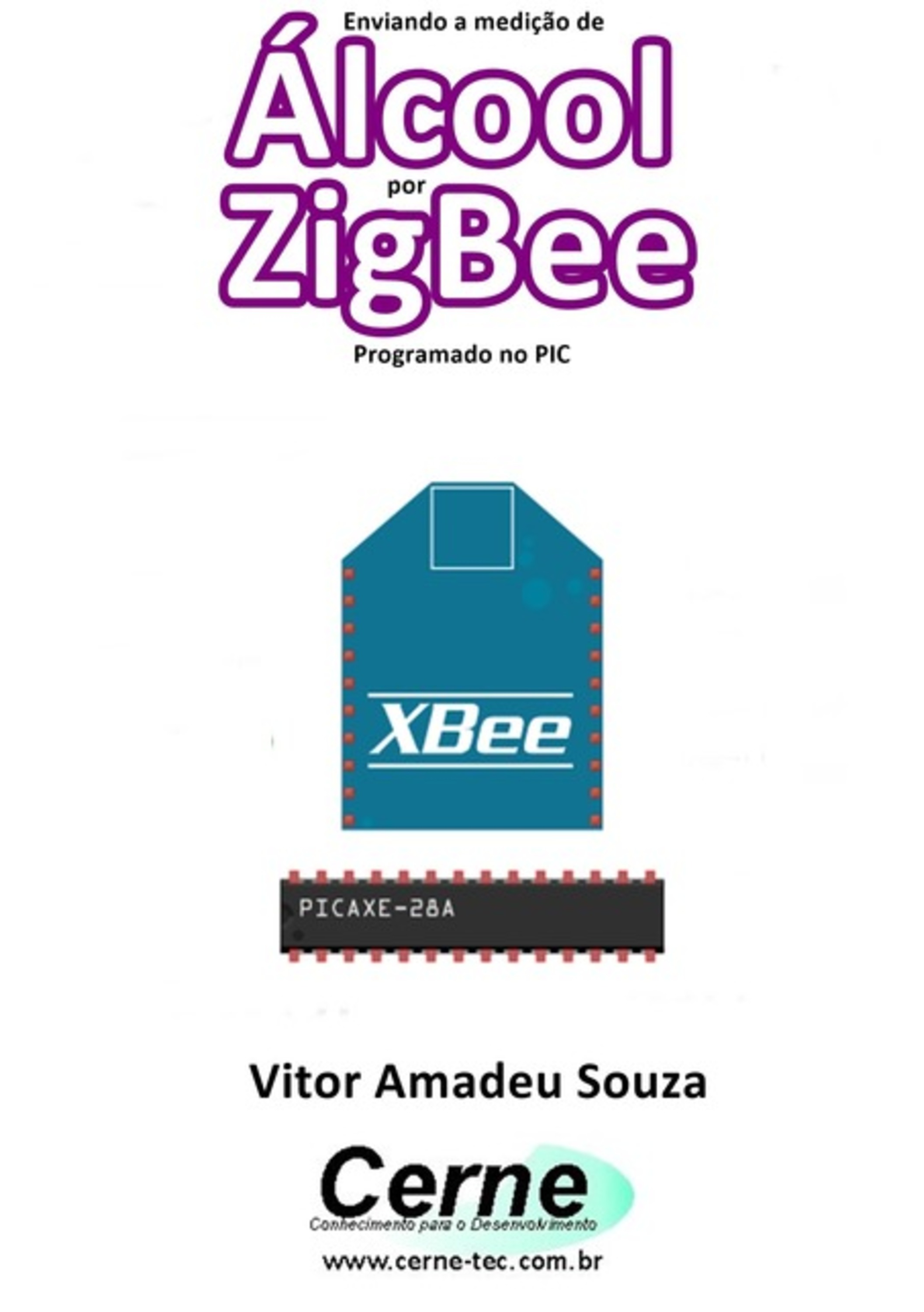 Enviando A Medição De Álcool Por Zigbee Programado No Pic