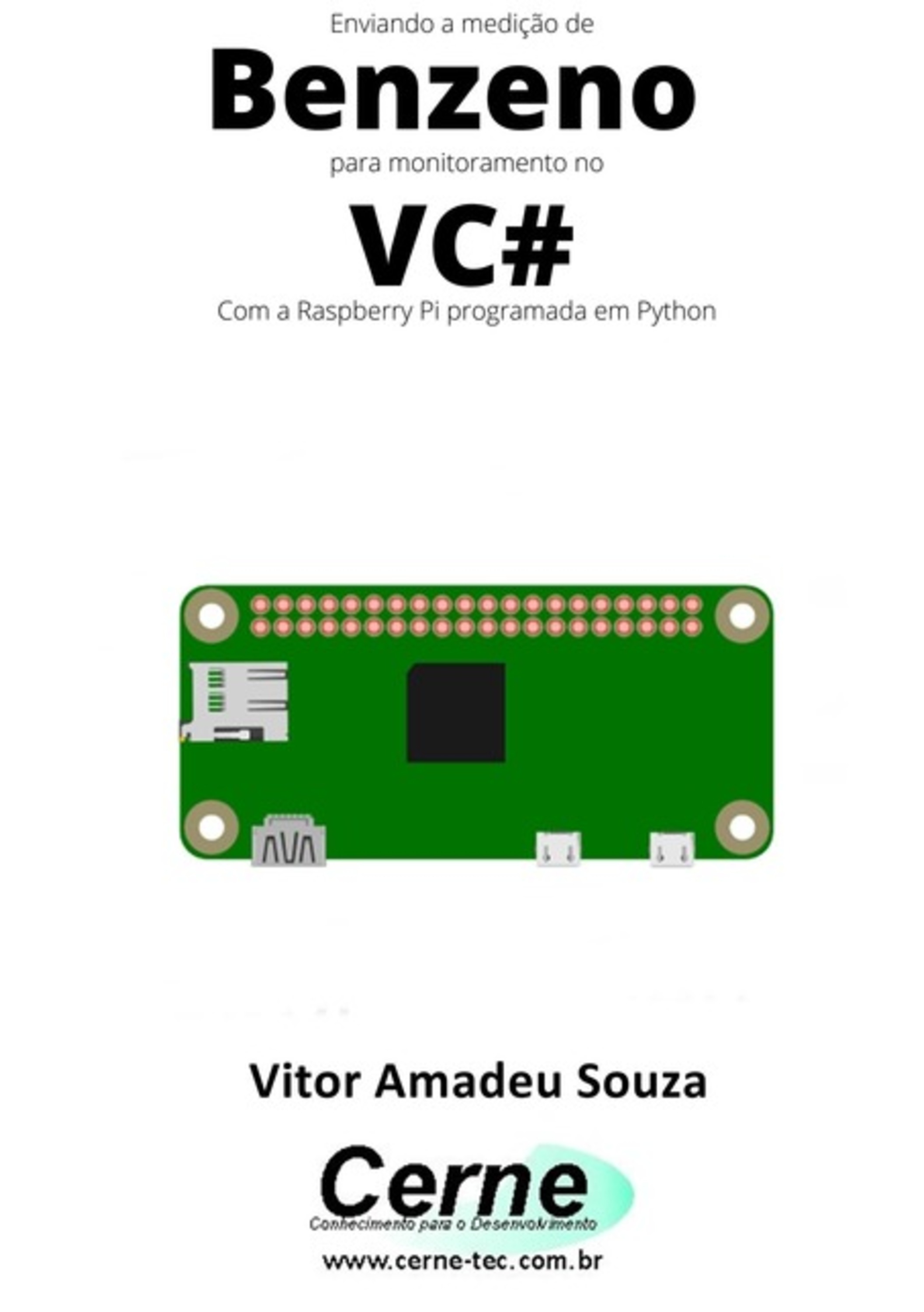 Enviando A Medição De Benzeno Para Monitoramento No Vc# Com A Raspberry Pi Programada Em Python