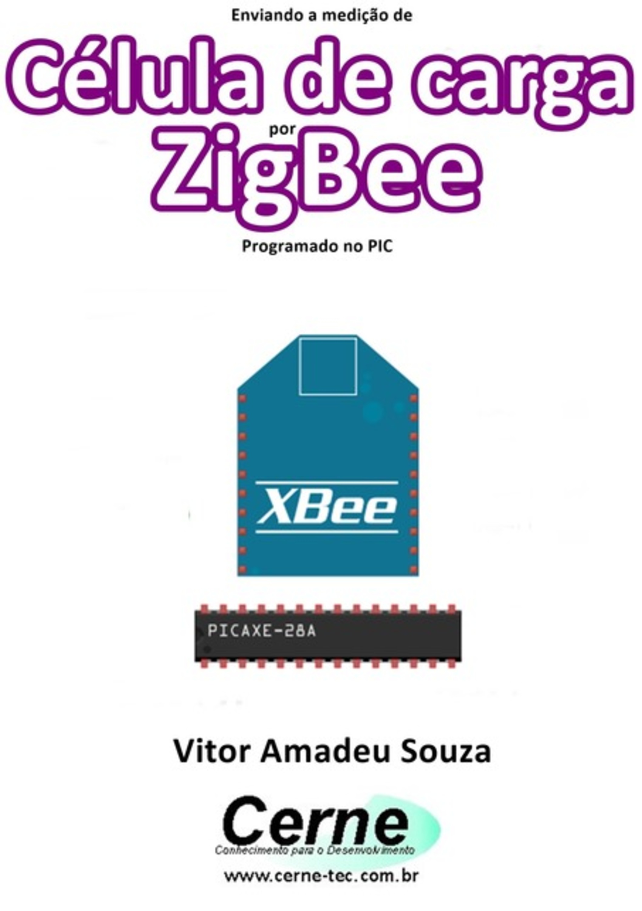 Enviando A Medição De Célula De Carga Por Zigbee Programado No Pic