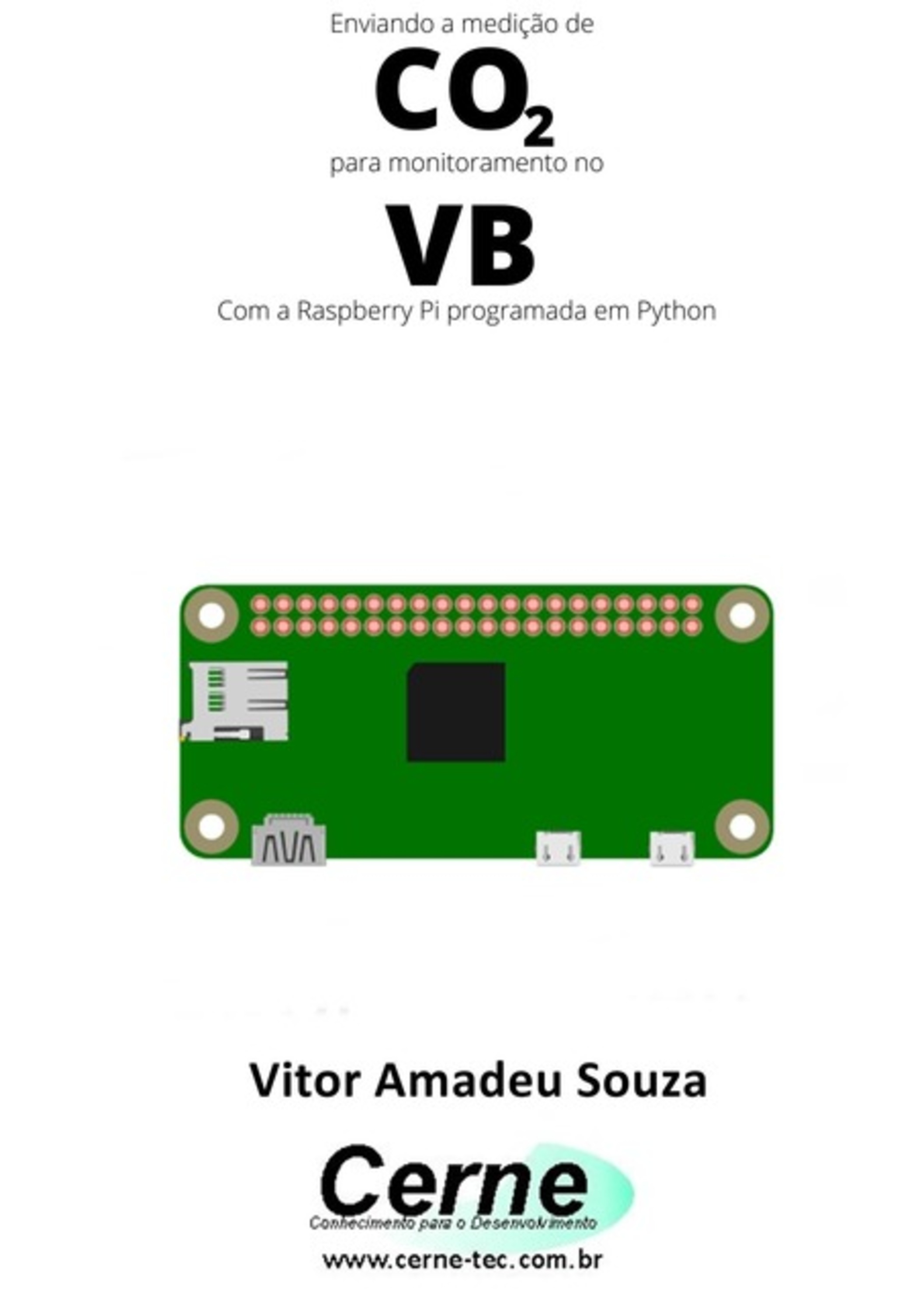 Enviando A Medição De Co2 Para Monitoramento No Vb Com A Raspberry Pi Programada Em Python