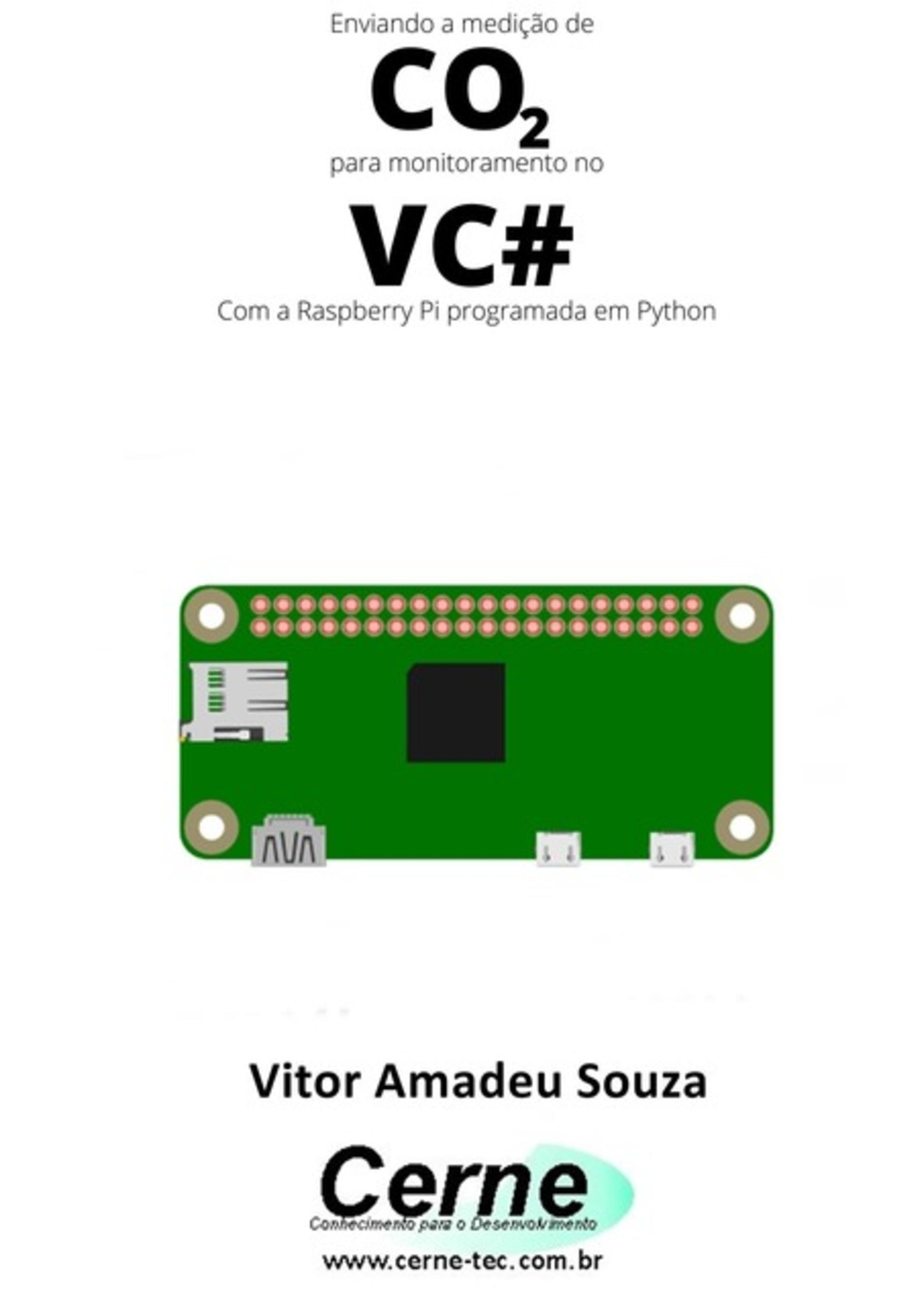 Enviando A Medição De Co2 Para Monitoramento No Vc# Com A Raspberry Pi Programada Em Python