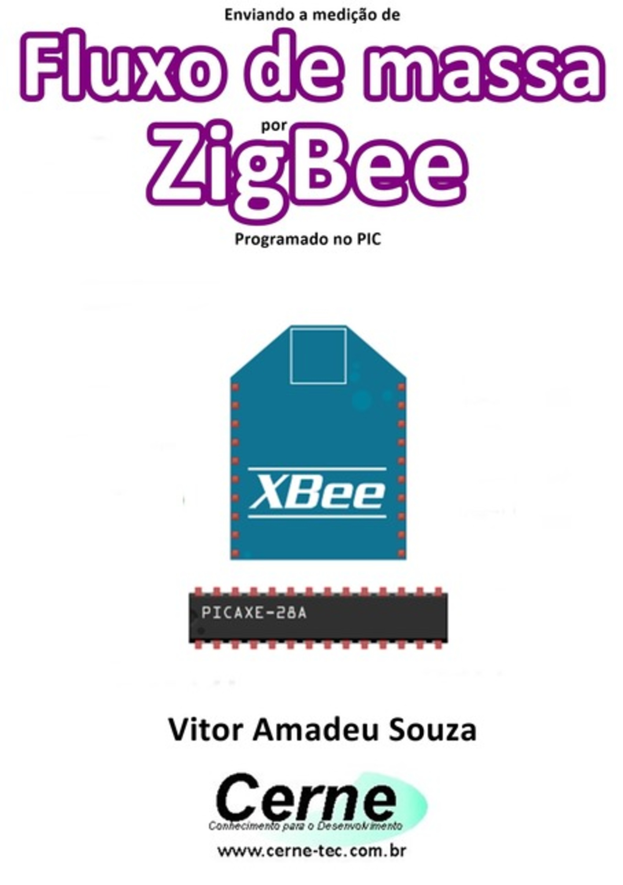 Enviando A Medição De Fluxo De Massa Por Zigbee Programado No Pic