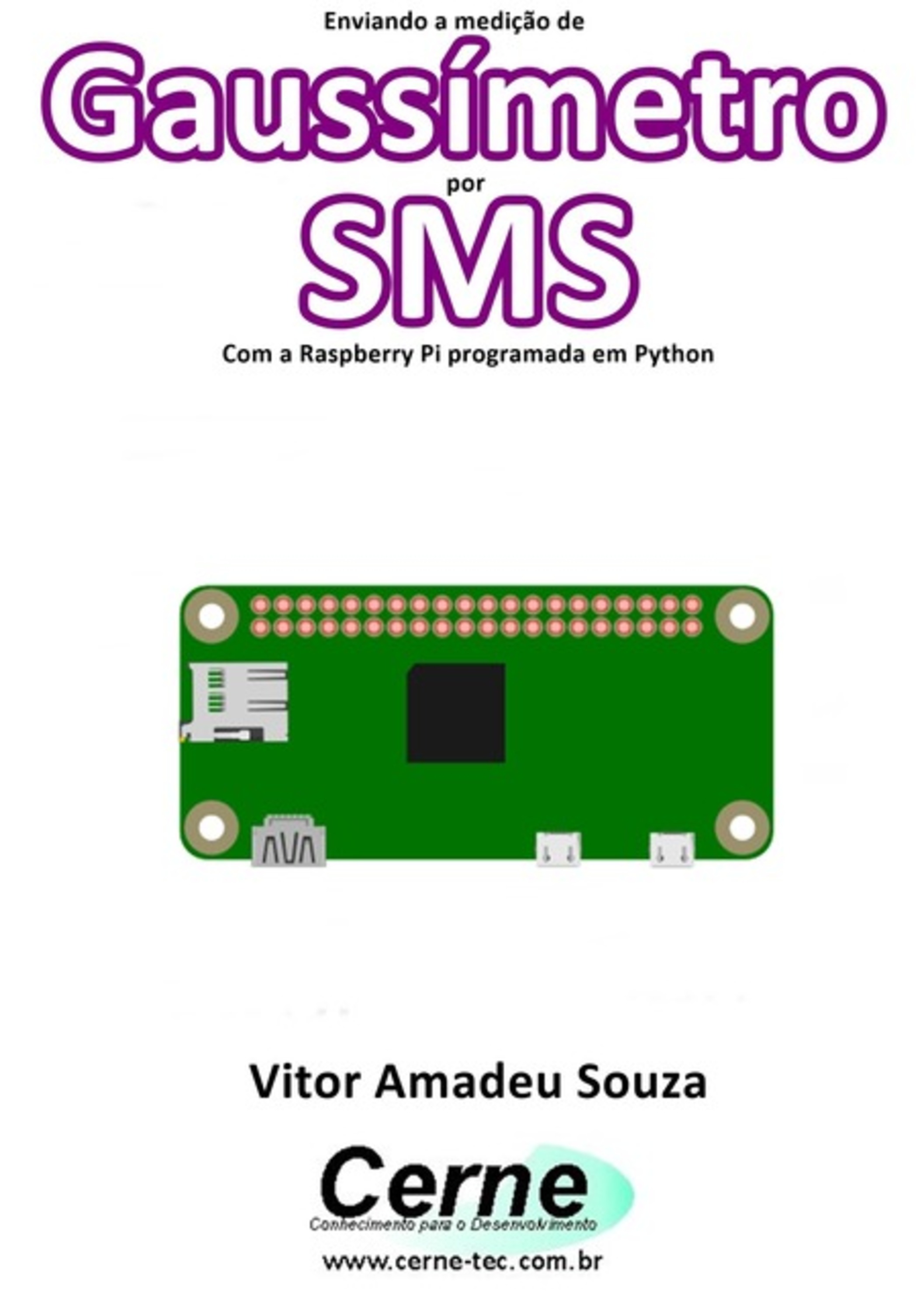 Enviando A Medição De Gaussímetro Por Sms Com A Raspberry Pi Programada Em Python