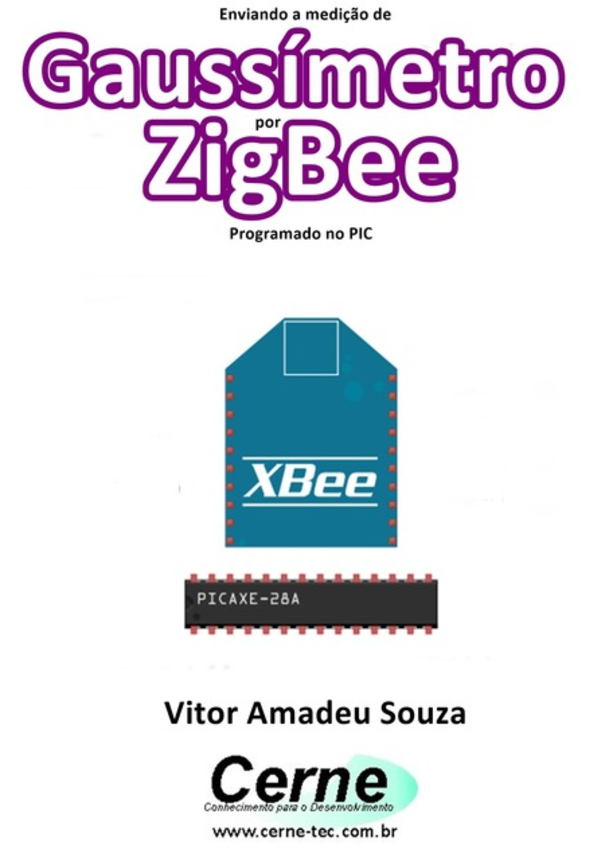 Enviando A Medição De Gaussímetro Por Zigbee Programado No Pic