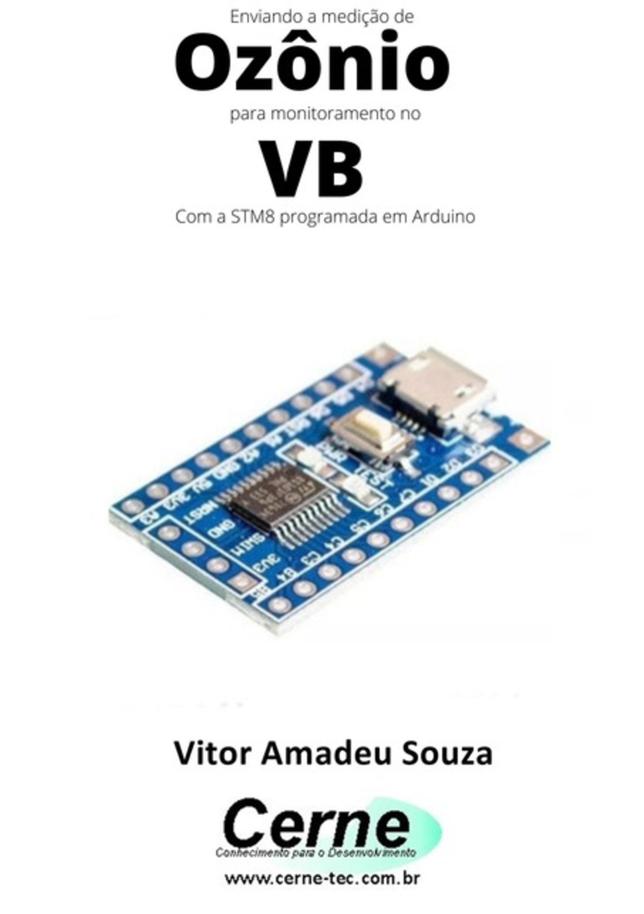 Enviando A Medição De Ozônio Para Monitoramento No Vb Com A Stm8 Programada Em Arduino