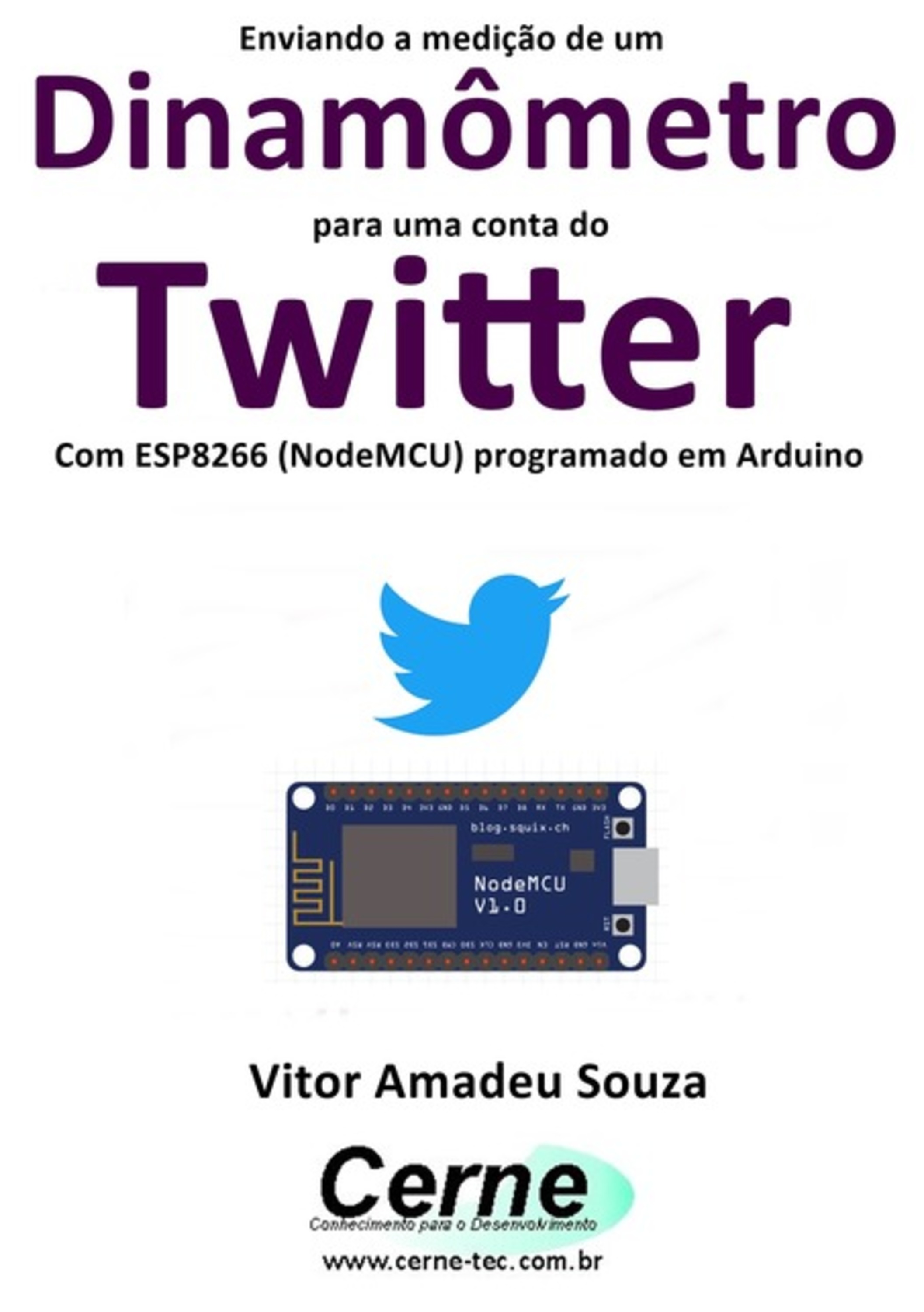 Enviando A Medição De Um Dinamômetro Para Uma Conta Do Twitter Com Esp8266 (nodemcu) Programado Em Arduino