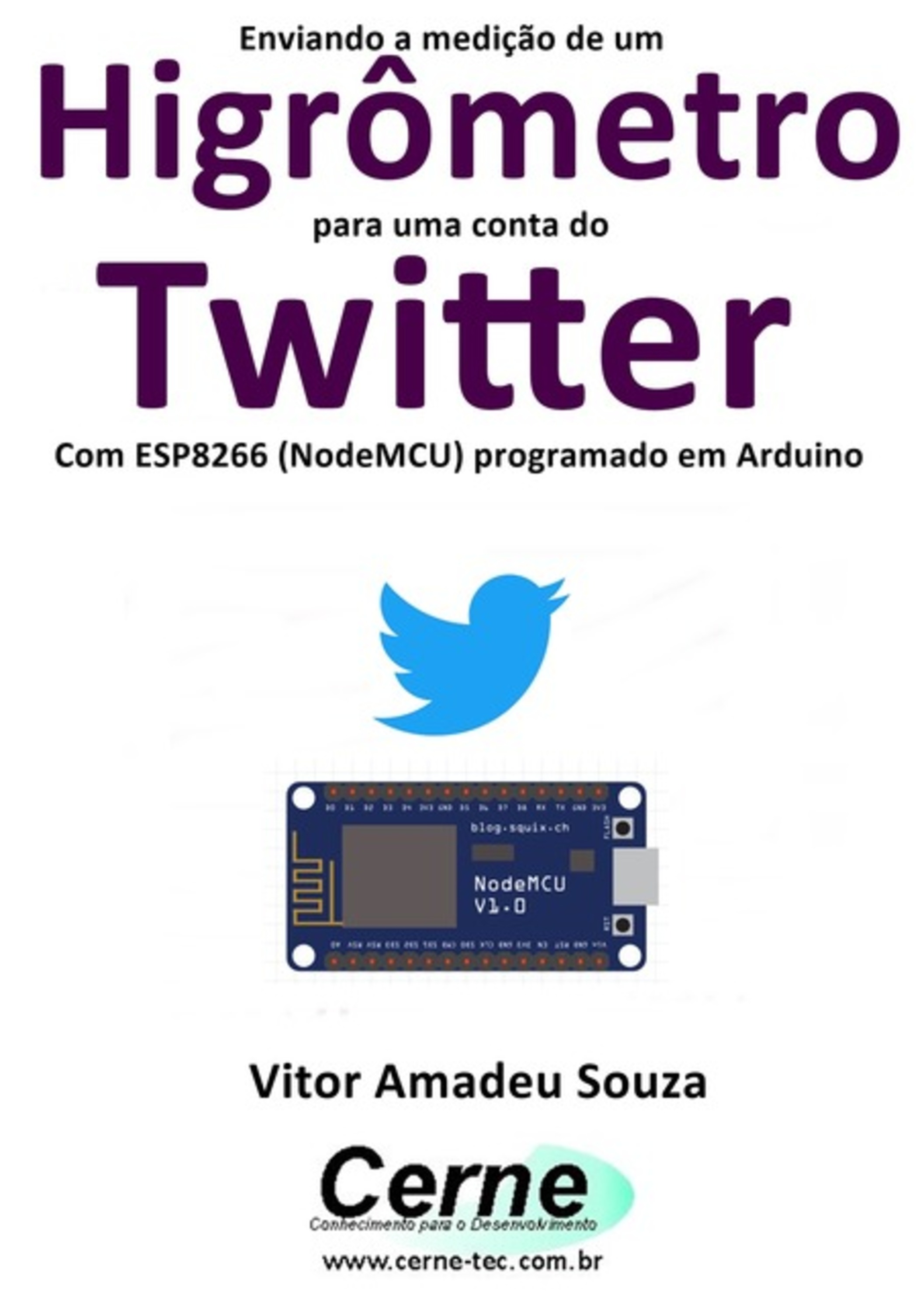 Enviando A Medição De Um Higrômetro Para Uma Conta Do Twitter Com Esp8266 (nodemcu) Programado Em Arduino