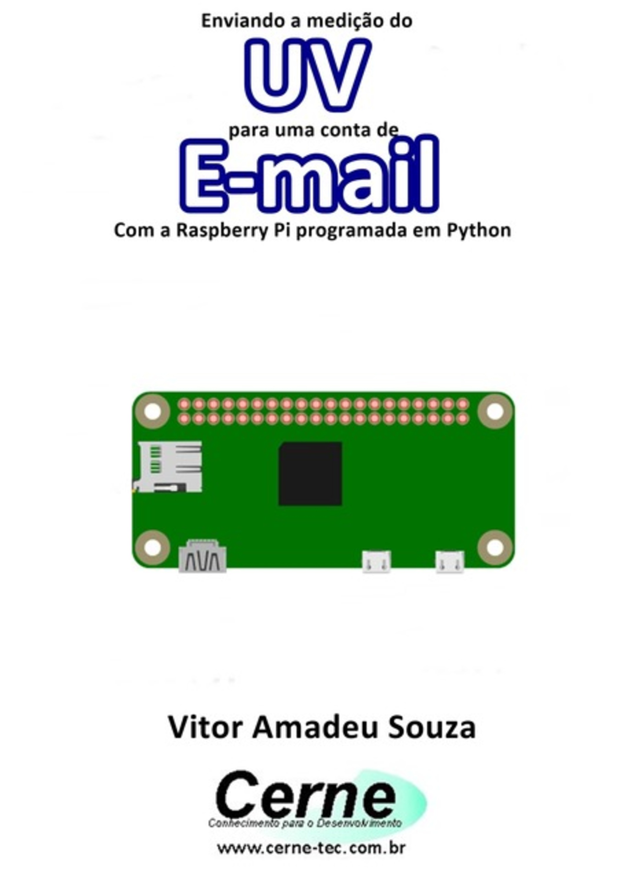 Enviando A Medição De Uv Para Uma Conta De E-mail Com A Raspberry Pi Programada Em Python